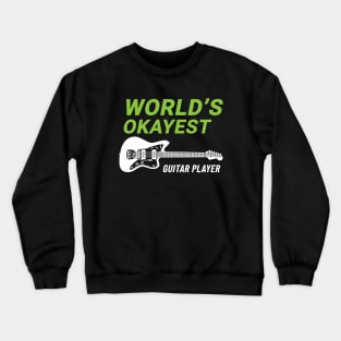 World's Okayest Guitar Player Offset Style Electric Guitar Dark Theme Crewneck Sweatshirt